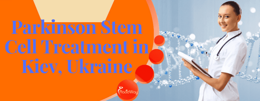 Parkinson Stem Cell Treatment in Kiev, Ukraine